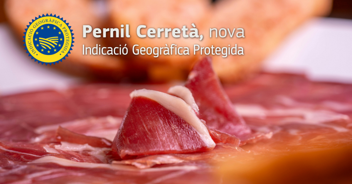 La UE atorga el segell IGP al 'Pernil Cerretà', el pernil de 24 comarques catalanes